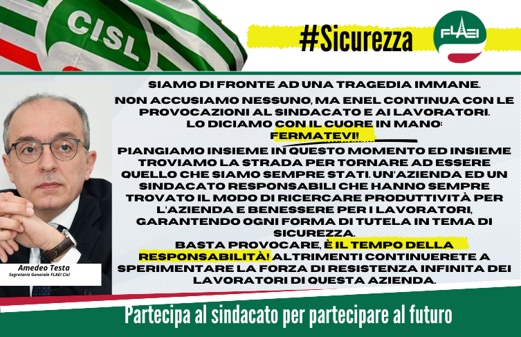 INTRANSIGENTI SULLA SICUREZZA SUL LAVORO, DISTANTI DA SENTENZE PRECOSTITUITE, FORTEMENTE CRITICI SU ALCUNI COMPORTAMENTI E PROVOCAZIONI DELL'ENEL